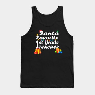 Santa Favorite 1st Grade Teacher christmas Tank Top